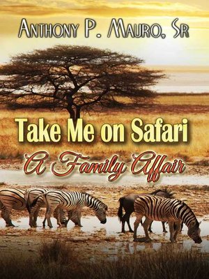 cover image of Take Me On a Safari a Family Affair